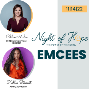 Blog Night Of Hope Emcees Blog Night Of Hope Emcees with Kellee Stewart and Chloe Melas